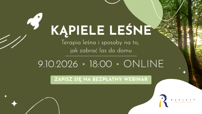 Kąpiele leśne. Jak zabrać las do domu? – zapraszamy na bezpłatny webinar