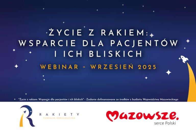 Życie z rakiem: Wsparcie dla pacjentów i ich bliskich – webinar